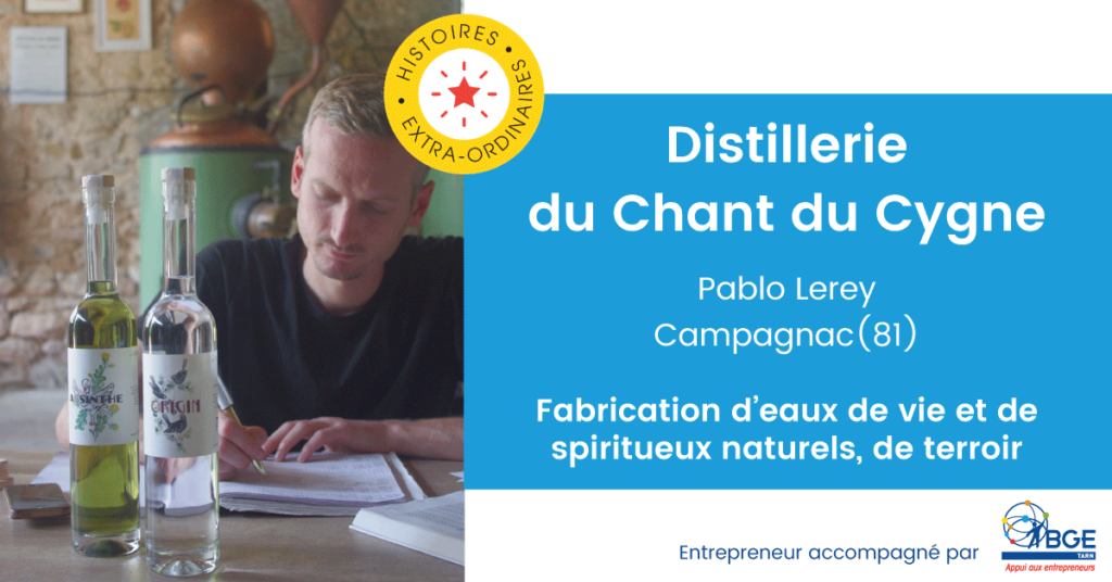 Distillerie du Chant Du Cygne - Pablo Lerey - BGE Tarn