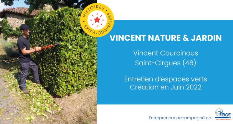 VINCENT Nature & Jardin - accompagné par BGE Lot