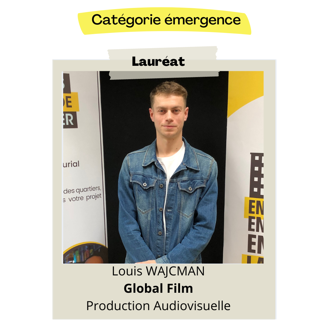 Global Film - LOUIS WAJCMAN - Lauréat Talents des Quart Montpellier émergence 2022 - BGE Sud-Ouest