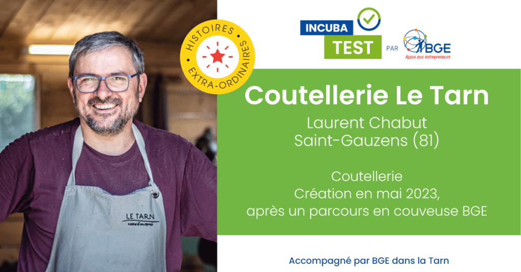 Coutellerie Le Tarn -Laurent Chabut en Incubatest BGE pour tester son activité